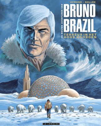Bruno Brazil Nieuwe Avonturen 3 Noorderterreur op Eskimo Point 1