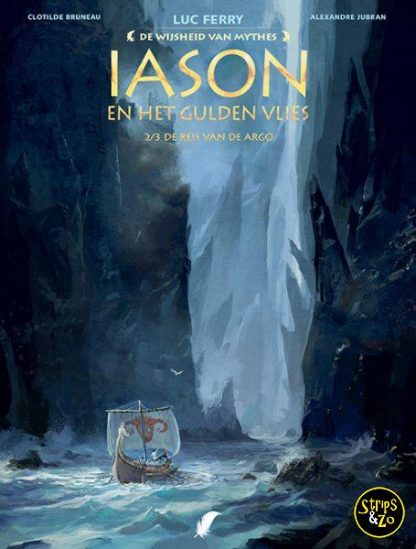 De wijsheid van mythes 6 - Iason en het Gulden Vlies 2 - De reis van de Argo
