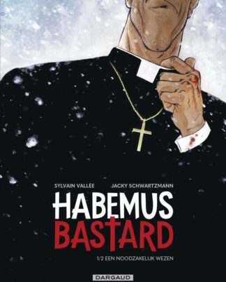 Habemus Bastard 1 - Een noodzakelijk wezen