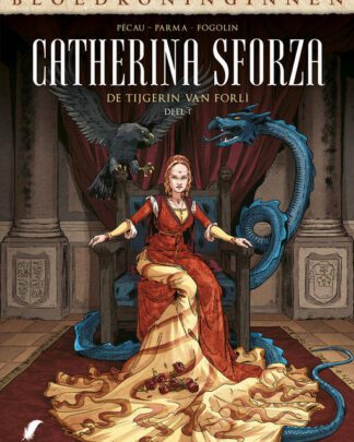 Bloedkoninginnen 28 - Catherina Sforza – De tijgerin van Forli 1