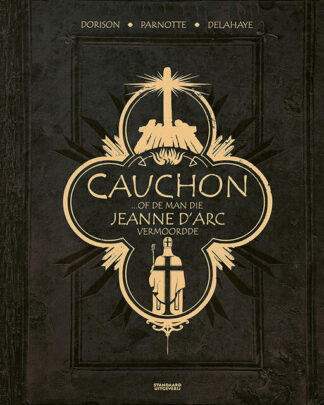 Cauchon of de man die Jeanne d’Arc vermoordde