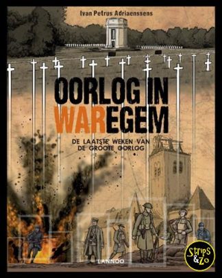 Oorlog in Waregem - De laatste weken van de Groote Oorlog