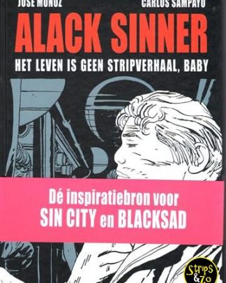 Alack Sinner - Bundeling 1 - Het leven is geen stripverhaal, baby