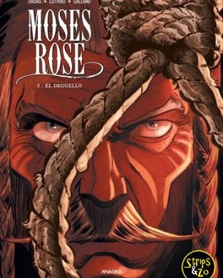 Moses Rose 3 - El Deguello