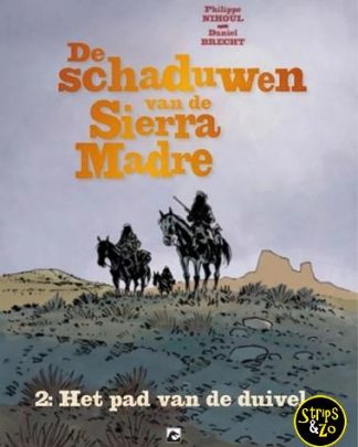 Schaduwen van Sierra Madre, de 2 - Het pad van de duivel