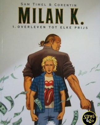 Milan K. 1 - Overleven tot elke prijs