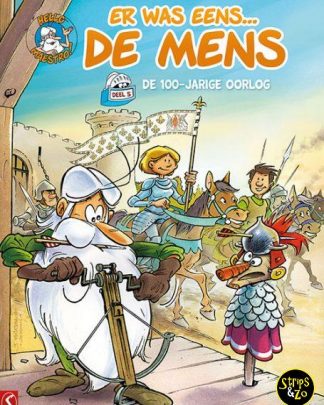 Er Was Eens... De Mens 5 De 100 jarige Oorlog