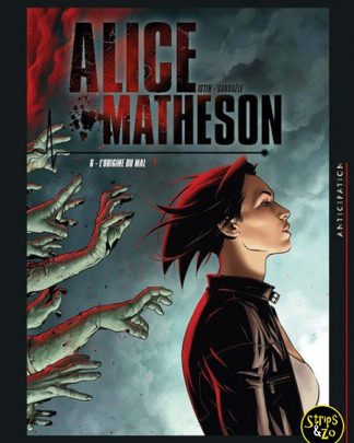 Alice Matheson 6 De Oorsprong van het Kwaad
