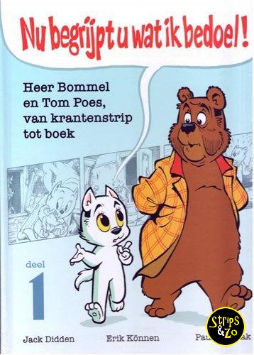 Nu begrijpt u wat ik bedoel 1 Heer Bommel en Tom Poes van krantenstrip tot boek