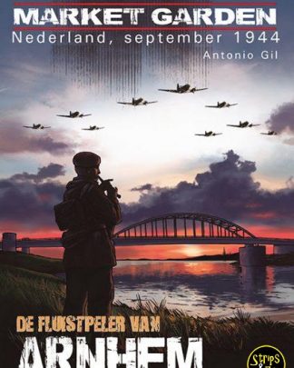Operatie Market Garden De Fluitspeler van Arnhem 1
