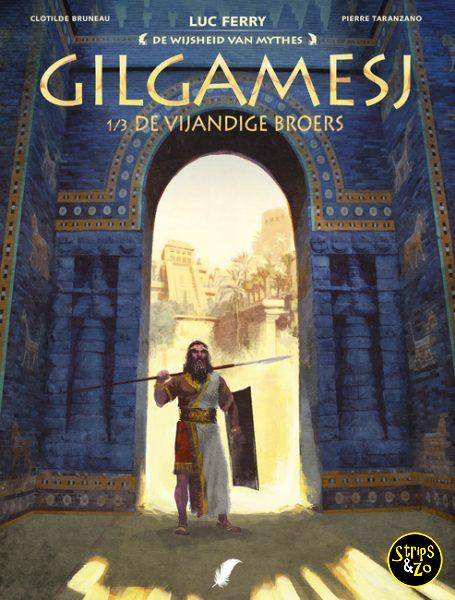 De wijsheid van mythes 12 Gilgamesj 1 De vijandige broers