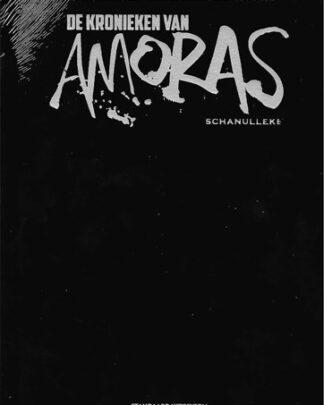 Kronieken van Amoras, de 11 Schanulleke (LUXE VELOURS)