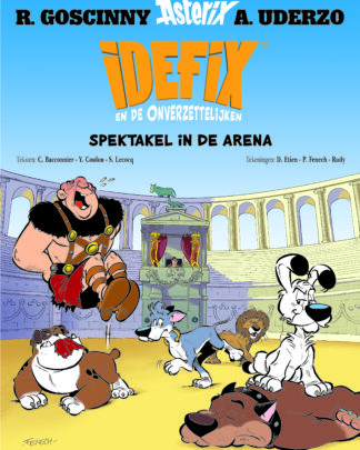 Idefix en de onverzettelijken 4 Spektakel in de arena