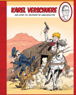 Karel Verschuere - Een leven vol kruitdamp en sabelgekletter