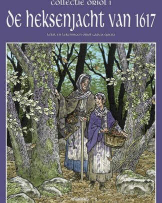 Collectie Oriol HC 1 - De Heksenjacht van 1617