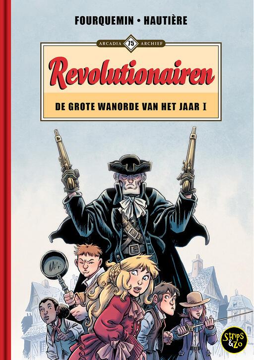 Arcadia Archief 75 - Revolutionairen 2 - De Grote Wanorde van het Jaar I