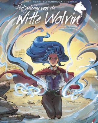 Het geheim van de Witte Wolvin 3 - Het ontwaken van de saîman