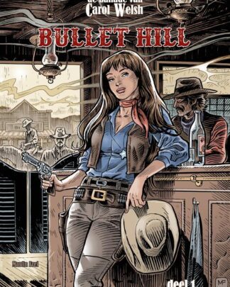 De Ballade van Carol Welsh 1 - Bullet Hill