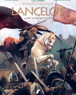 De wijsheid van mythes HC 24 - Lancelot 2 - Het land van Gorre