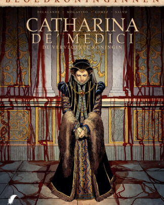 Bloedkoninginnen 41 - Catharina De' Medici 3 - De vervloekte koningin 3