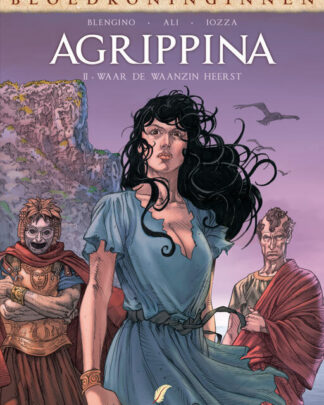 Bloedkoninginnen 42 - Agrippina 2 - Waar de waanzin heerst